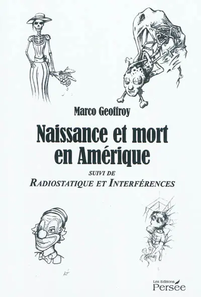 Naissance et mort en Amérique. Radiostatique et interférences : poèmes