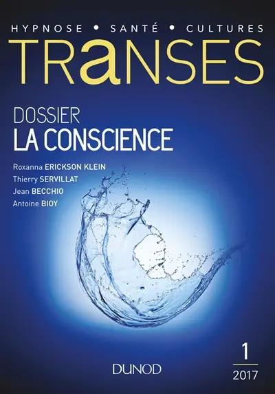 Transes : la revue de l'hypnose et de la santé, n° 1. La conscience