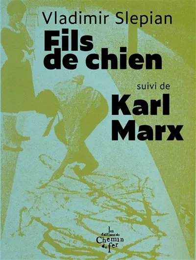 Fils de chien. Karl Marx