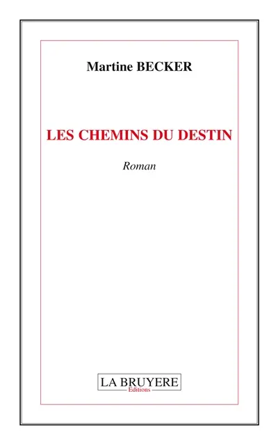 LES CHEMINS DU DESTIN