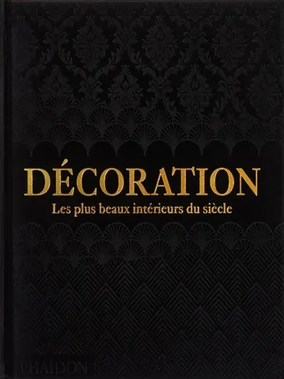 Décoration : les plus beaux intérieurs du siècle : couverture noire