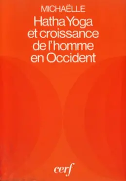 Hatha yoga et croissance de l'homme en Occident