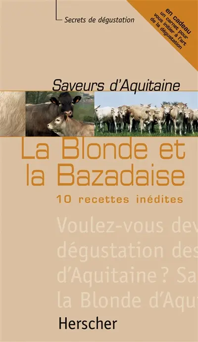 Saveurs d'Aquitaine : la Blonde et la Bazadaise