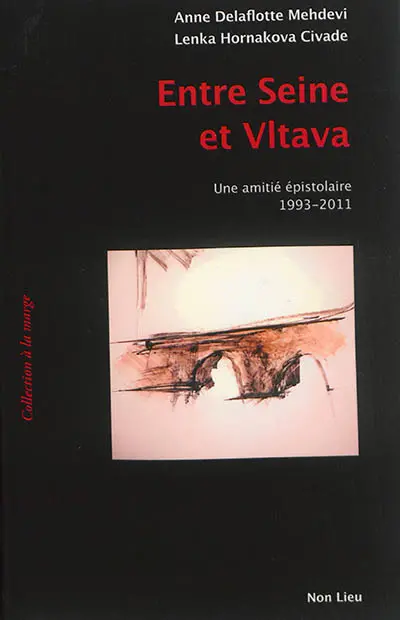 Entre Seine et Vltava : une amitié épistolaire, 1993-2011
