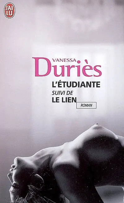 L'étudiante : récit inachevé. Le lien : récit