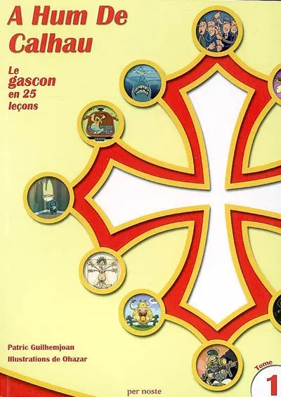 A hum de Calhau : le gascon en 25 leçons. Vol. 1