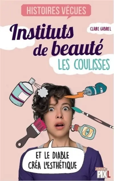 Instituts de beauté : les coulisses