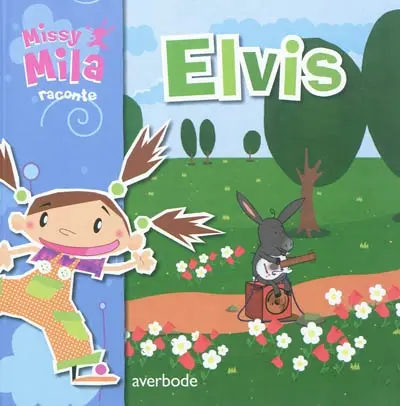 Missy Mila raconte. Elvis