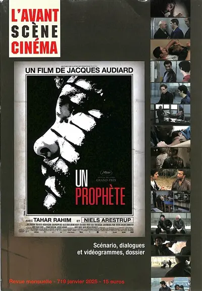 Avant-scène cinéma (L'), n° 719. Un prophète, un film de Jacques Audiard : scénario, dialogues et vidéogrammes, dossier