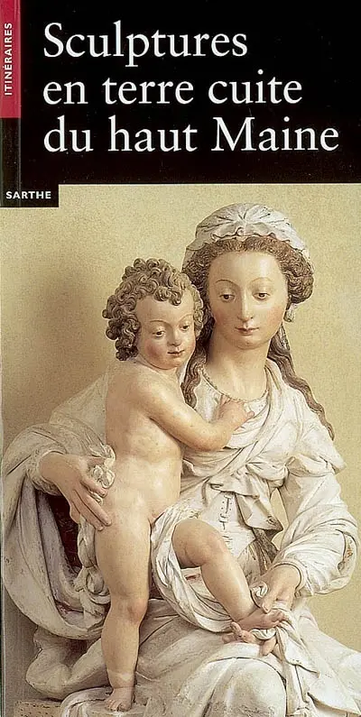 Sculptures en terre cuite du haut Maine