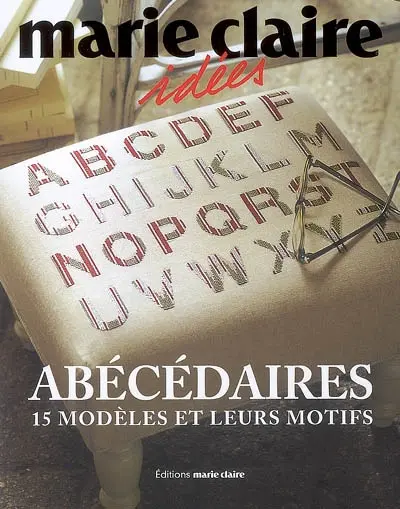 Abécédaires : 15 modèles et leurs motifs