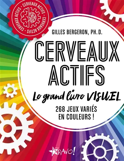 Cerveaux actifs : Le grand livre visuel : 268 jeux variés en couleurs !