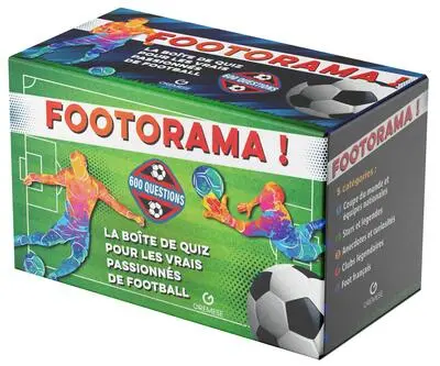 Footorama ! : 600 questions : la boîte de quiz pour les vrais passionnés de football