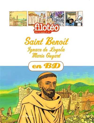 Les chercheurs de Dieu. Vol. 11. Saint Benoît. Marie Guyart. Ignace de Loyola
