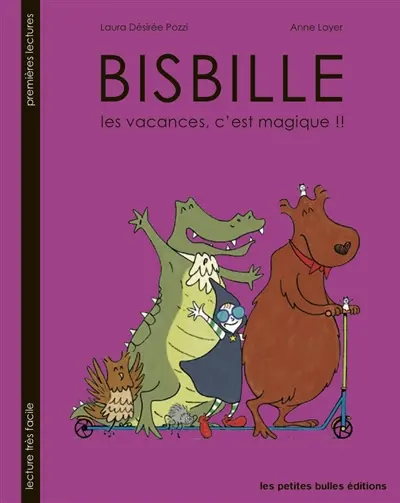 Bisbille. Les vacances, c'est magique !!