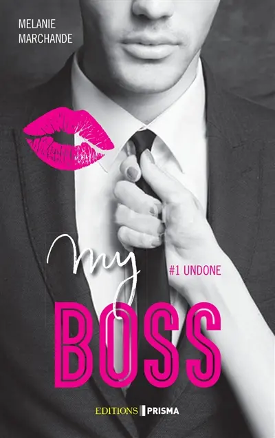 My boss. Vol. 1. Undone