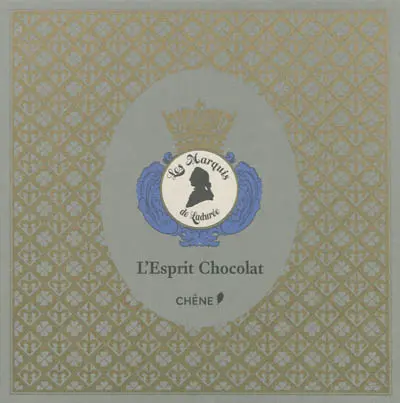 L'esprit chocolat : les marquis de Ladurée