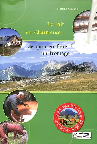 Le lait en Chartreuse... de quoi en faire un fromage !