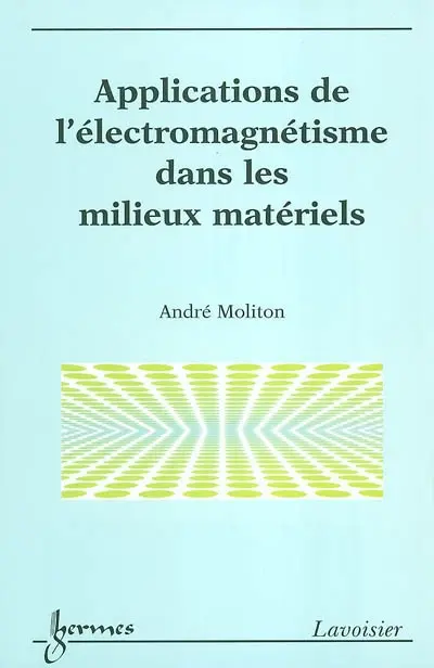 Applications de l'électromagnétisme dans les milieux matériels