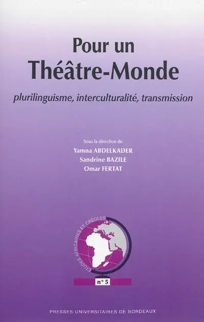 Pour un théâtre-monde : plurilinguisme, interculturalité, transmission