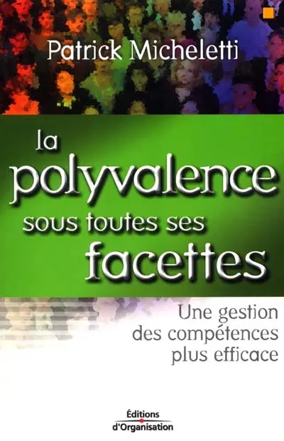 La polyvalence sous toutes ses facettes