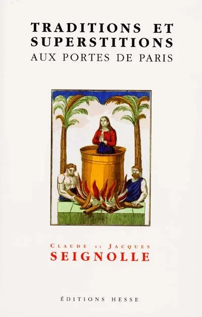 Traditions et superstitions aux portes de Paris