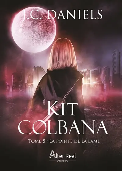 Kit Colbana. Vol. 8. La pointe de la lame