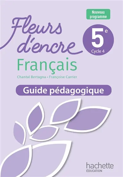 Français 5e, cycle 4 : guide pédagogique : nouveau programme