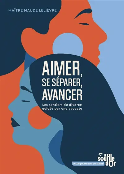 Aimer, se séparer, avancer : les sentiers du divorce guidés par une avocate
