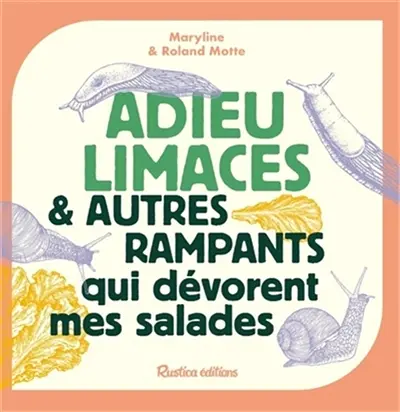 Adieu limaces & autres rampants qui dévorent mes salades