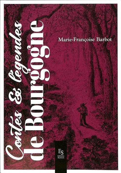 Contes & légendes de Bourgogne
