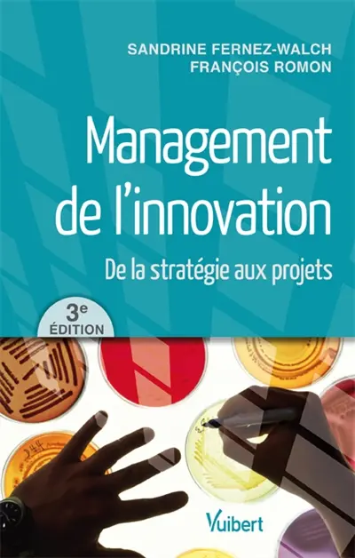 Management de l'innovation : de la stratégie aux projets