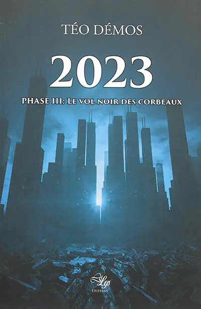 2023. Vol. 3. Le vol noir des corbeaux : thriller