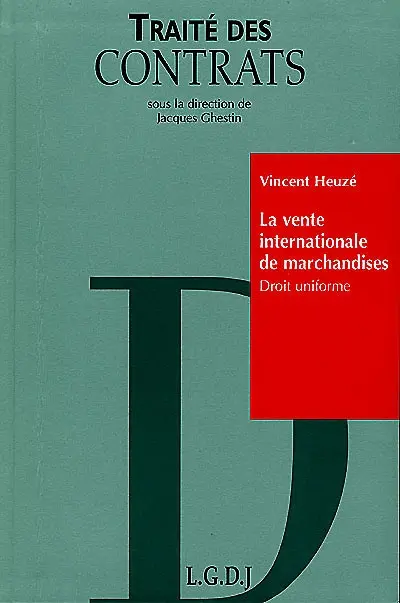 Traité des contrats. Vol. 3. La vente internationale des marchandises : droit uniforme