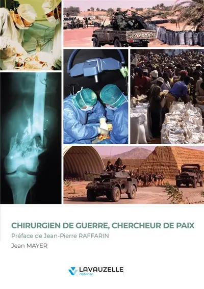 Chirurgien de guerre, chercheur de paix