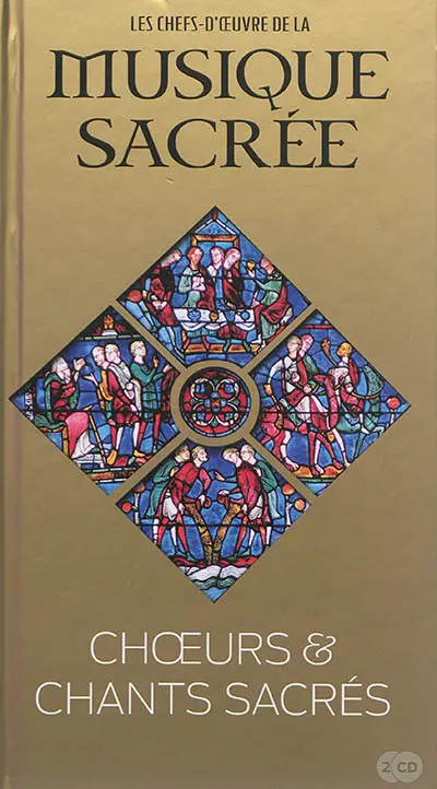 Choeurs & chants sacrés : compilation