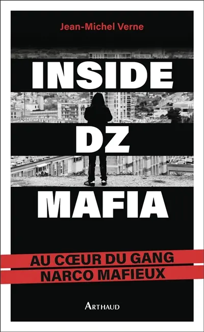 Inside DZ Mafia : au coeur du gang narco mafieux
