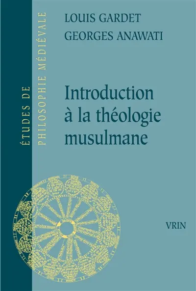 Introduction à la théologie musulmane : essai de théologie comparée