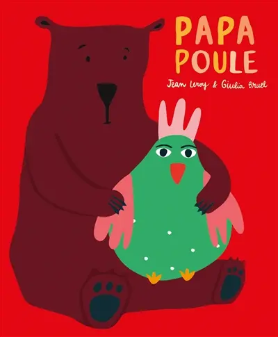 Ours & plumes. Papa poule