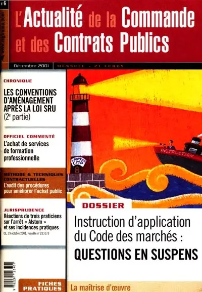 Actualité de la commande et des contrats publics (L'), n° 6. Instruction d'application du Code des marchés : questions en suspens