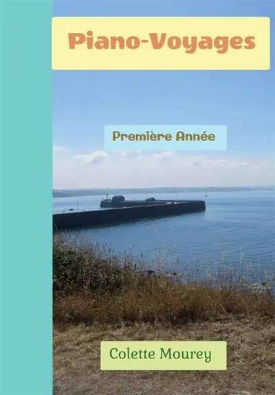 Piano-Voyages : Première Année