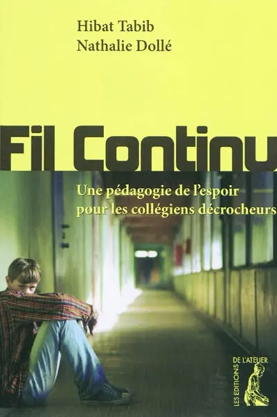 Fil continu : une pédagogie de l'espoir pour les collégiens décrocheurs