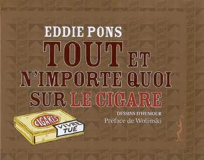 Tout et n'importe quoi sur le cigare : dessins d'humour