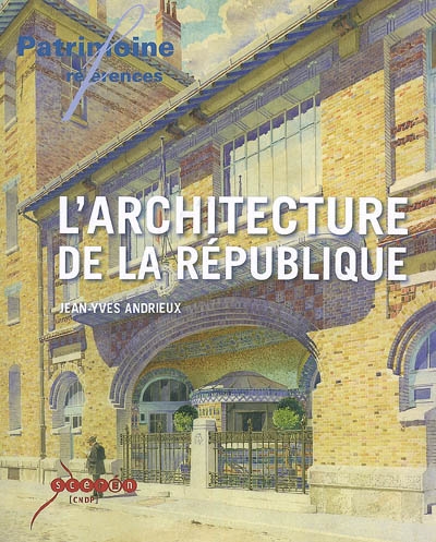 L'architecture de la République : les lieux de pouvoir dans l'espace public en France (1792-1981)