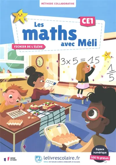 Les maths avec Méli, CE1 : méthode collaborative : fichier de l'élève