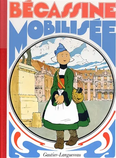 Bécassine. Vol. 9. Bécassine mobilisée