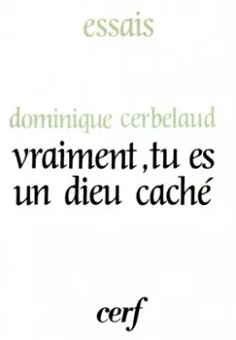 Vraiment tu es un dieu caché : Variations théologiques sur le thème de l'intériorité