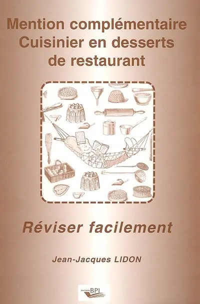 Mention complémentaire cuisinier en desserts de restaurant : réviser facilement