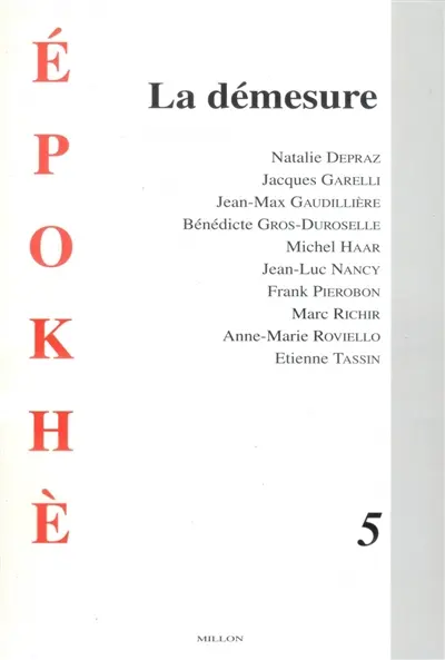 Epokhè, n° 5. La démesure