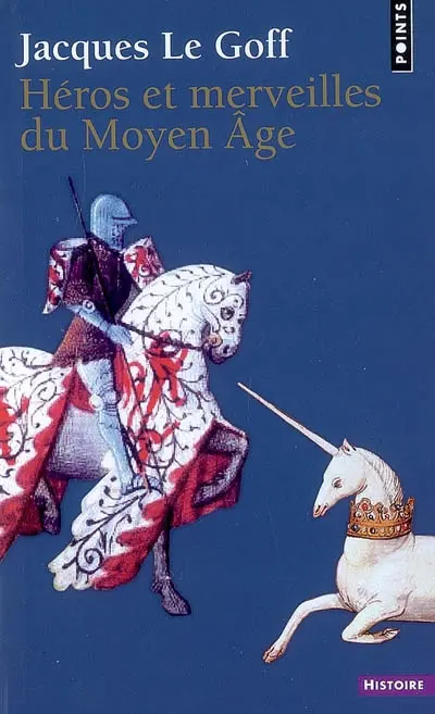 Héros et merveilles du Moyen Age
